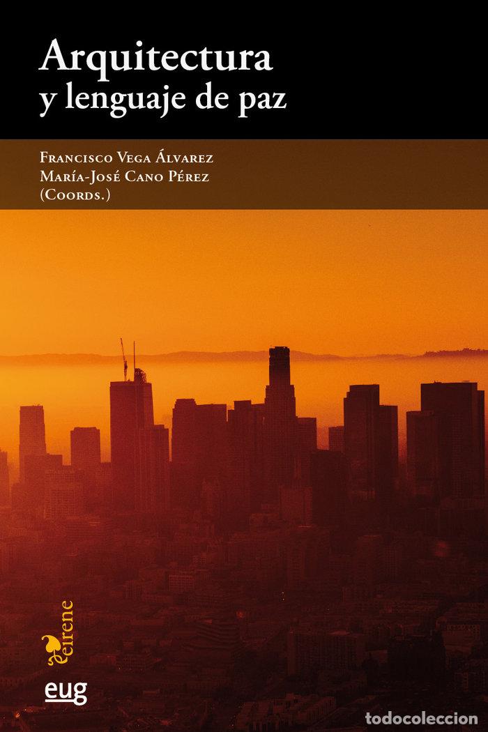 Libros: ARQUITECTURA Y LENGUAJE DE PAZ - AA.VV.