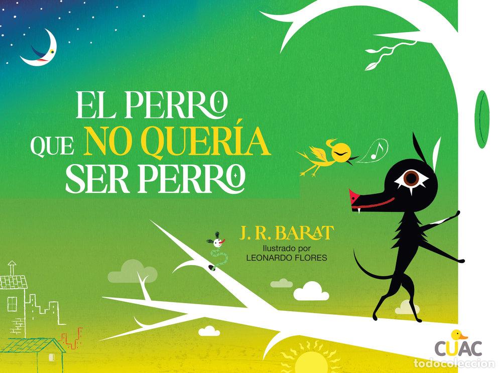 Livros: EL PERRO QUE NO QUERIA SER PERRO - BARAT, J R