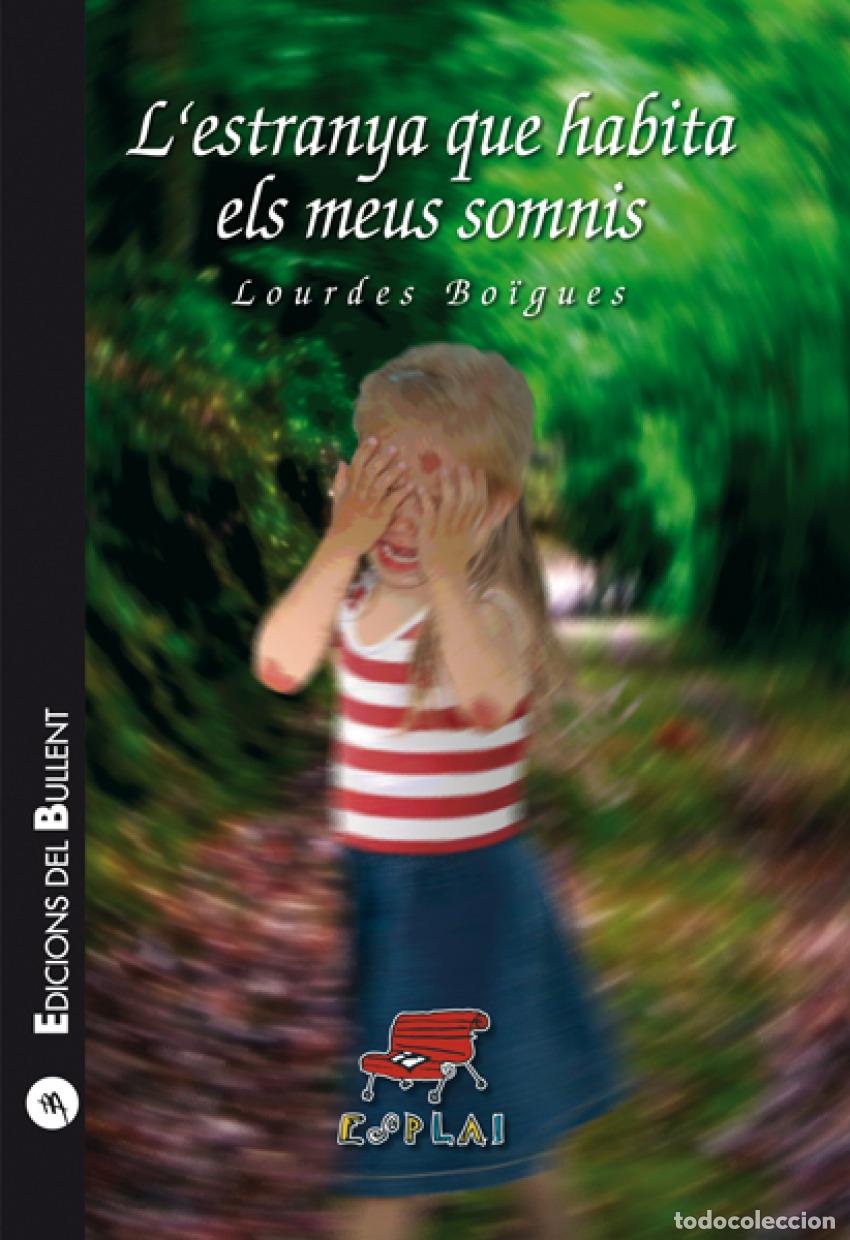 Livres: L'ESTRANYA QUE HABITA ELS MEUS SOMNIS - Bo&iuml;gues, Lourdes