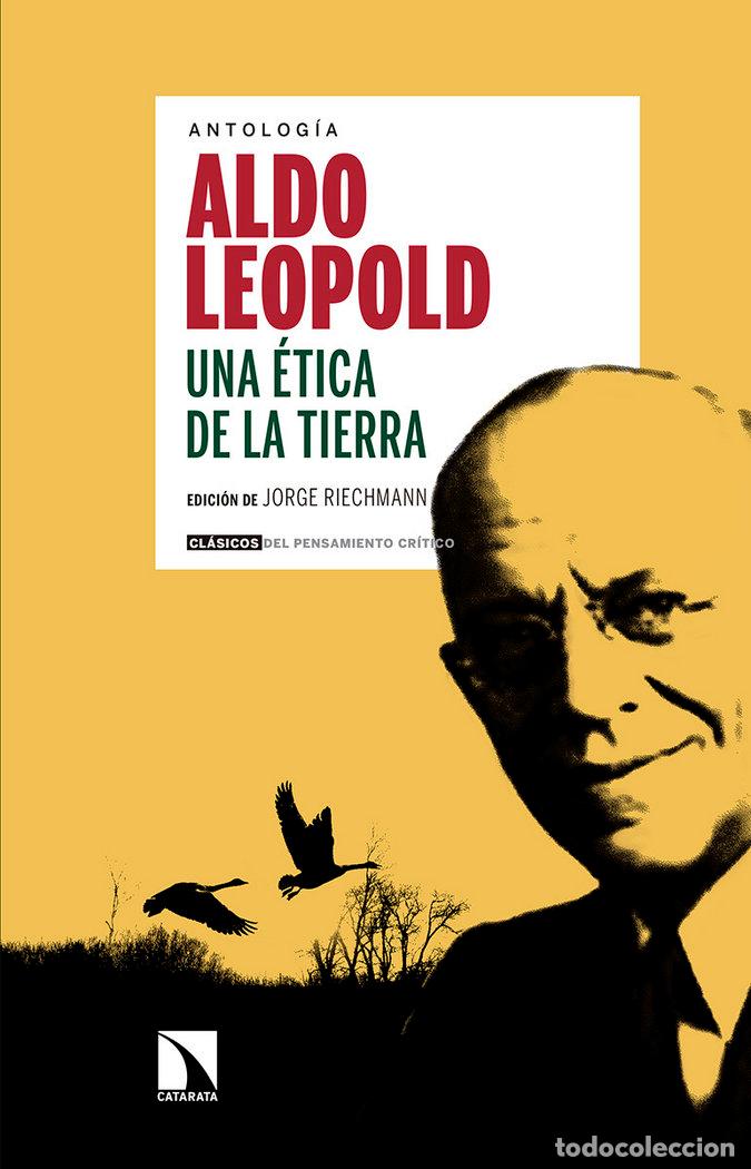 Libros: UNA ETICA DE LA TIERRA DE ALDO LEOPOLD - RIECHMANN, JORGE