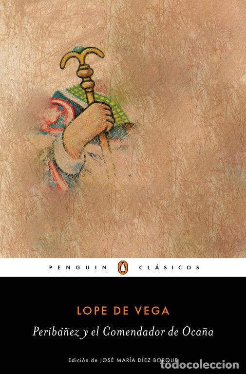 B&uuml;cher: PERIBA&Ntilde;EZ Y EL COMENDADOR DE OCA&Ntilde;A - LOPE DE VEGA, FELIX