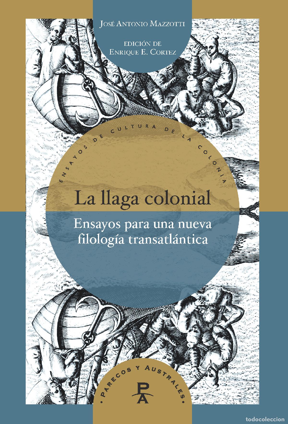 Libros: LA LLAGA COLONIAL - Mazzotti, Jos&eacute; Antonio
