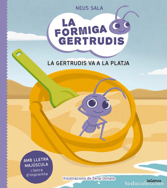 Livros: LA FORMIGA GERTRUDIS 1 LA GERTRUDIS VA A LA PLATJA - SALA BAIGET, NEUS