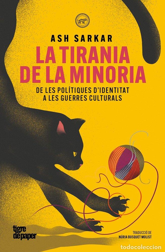 Libri: TIRANIA DE LA MINORIA,LA - SARKAR, ASH