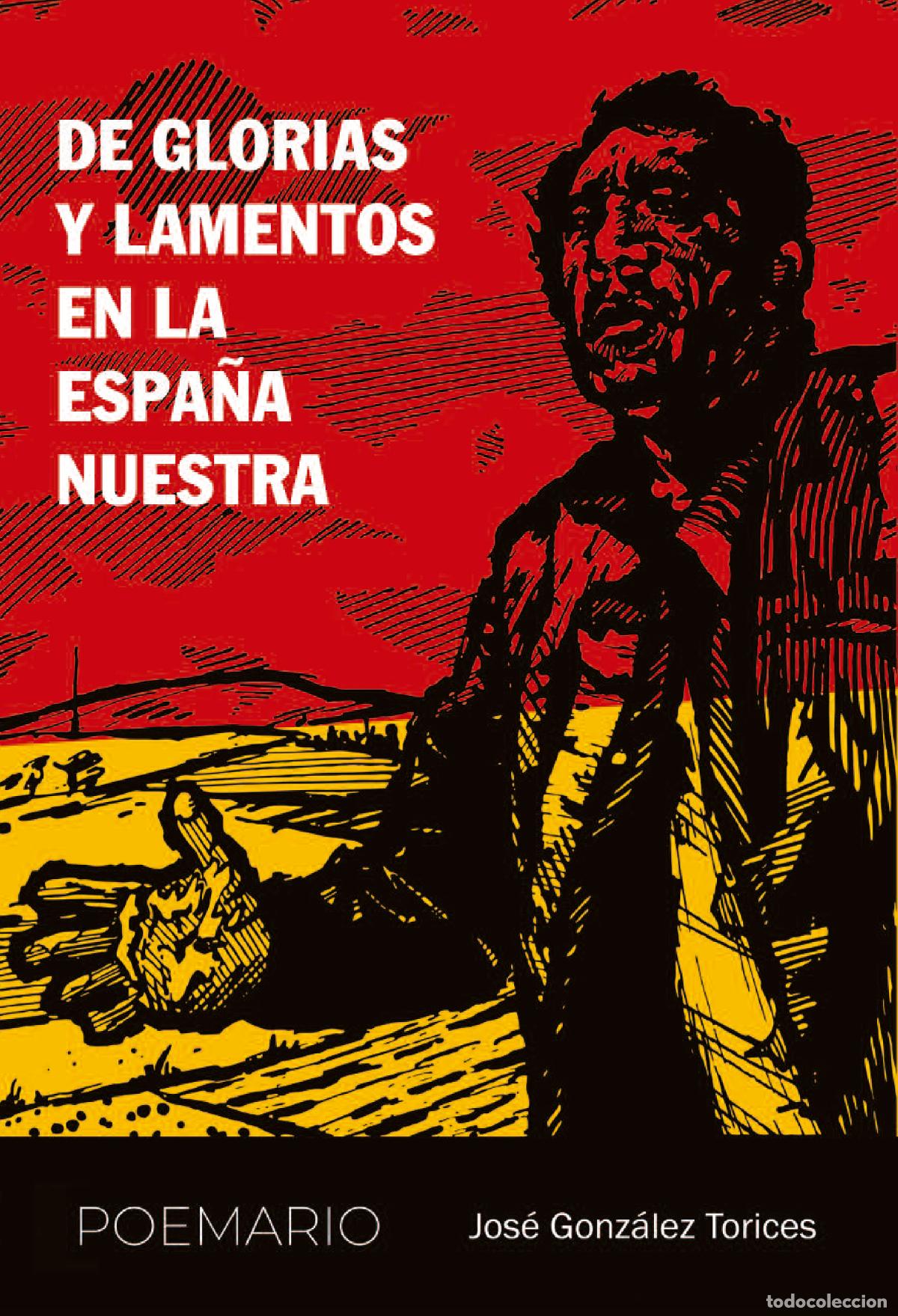 Libri: DE GLORIAS Y LAMENTOS EN LA ESPA&Ntilde;A NUESTRA - GONZALEZ TORICES, JOSE