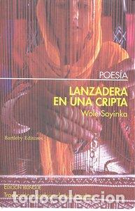 B&uuml;cher: LANZADERA EN UNA CRIPTA - SOYINKA, WOLE