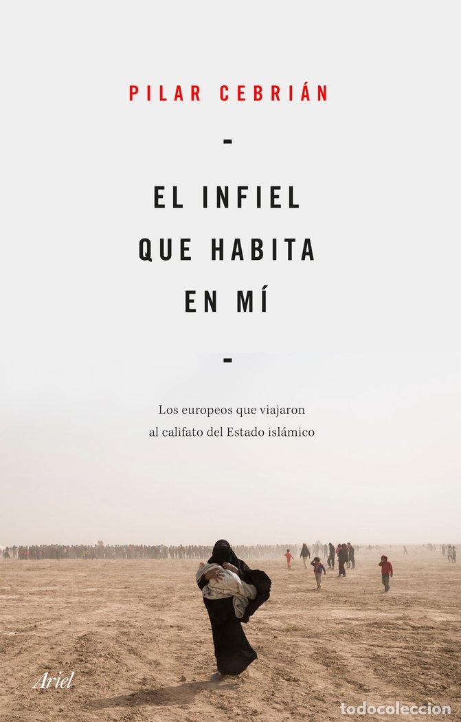 Livros: EL INFIEL QUE HABITA EN MI - PILAR CEBRIAN