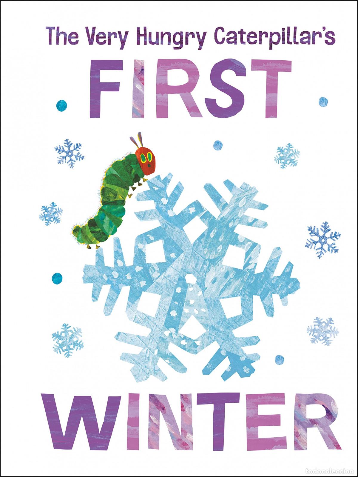 Livros: THE VERY HUNGRY CATERPILLAR'S FIRST WINTER (THE WORLD OF ERIC CARLE) - CARLE, ERIC