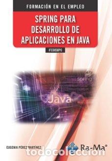 Libros: IFCD050PO SPRING PARA DESARROLLO DE APLICACIONES EN JAVA - PEREZ MARTINEZ, EUGENIA
