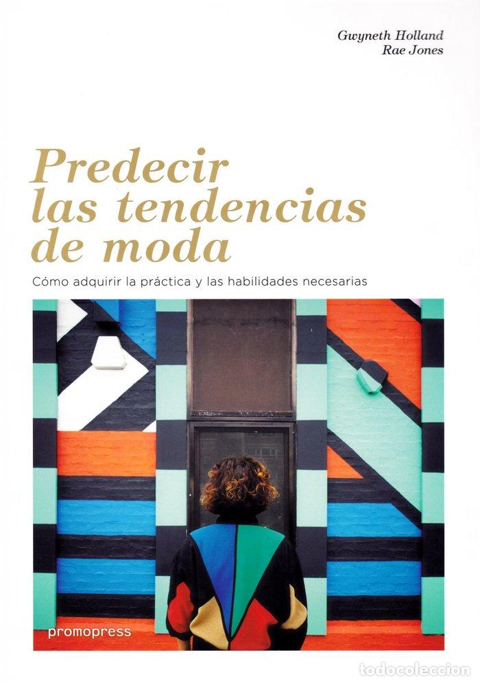 Libri: PREDECIR LAS TENDENCIAS DE MODA - GWYNETH HOLLAND