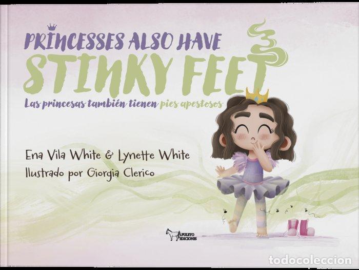Livros: PRINCESS ALSO HAVE STINKY FEET - WHITE, LYNETTE