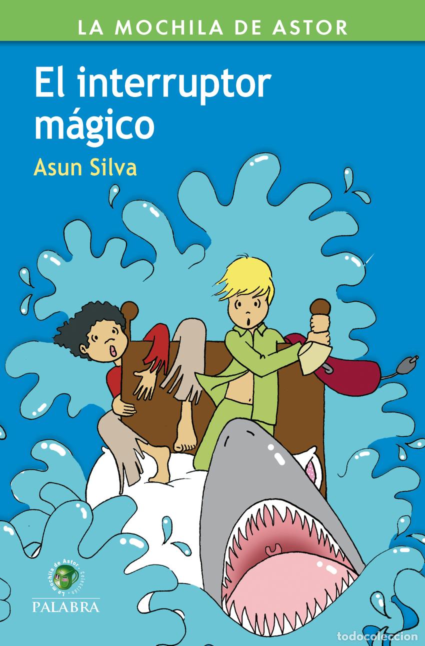 Libros: EL INTERRUPTOR M&Aacute;GICO - Silva, Asun