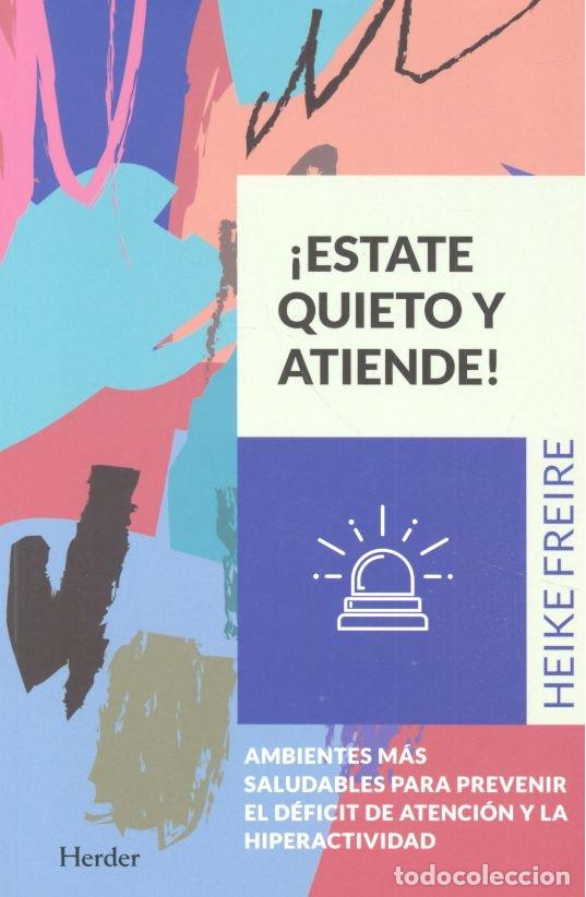 Libros: ESTATE QUIETO Y ATIENDE - FREIRE, HEIKE