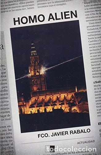 Libros: HOMO ALIEN - RABALO CASILLAS, FRANCISCO JAVIER