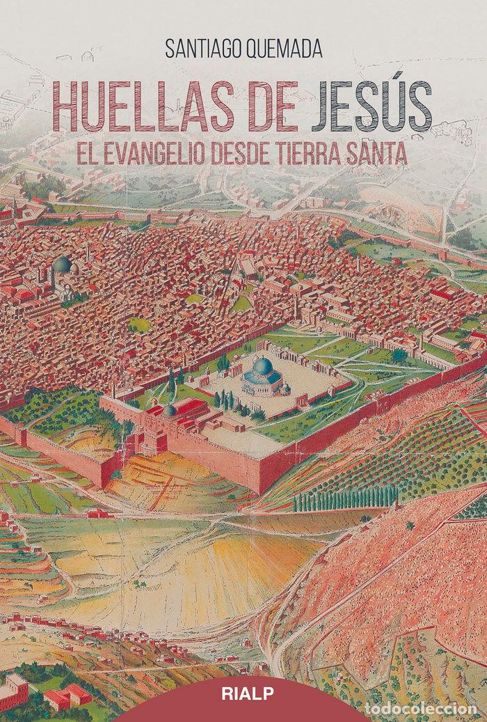 Libros: HUELLAS DE JESUS - QUEMADA, SANTIAGO