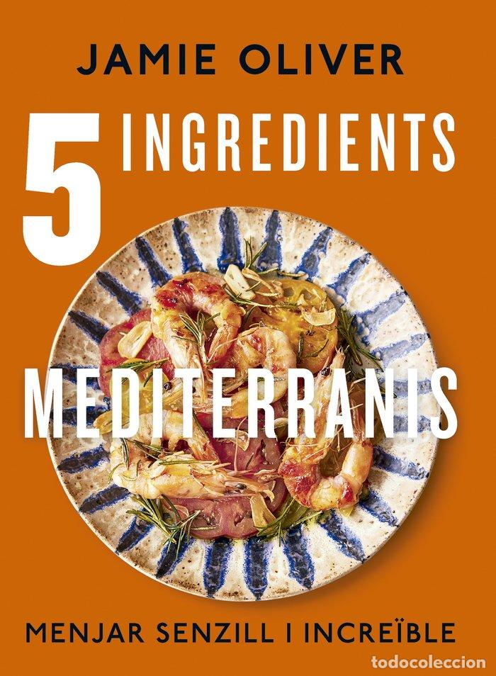 B&uuml;cher: 5 INGREDIENTS MEDITERRANIS - OLIVER, JAMIE