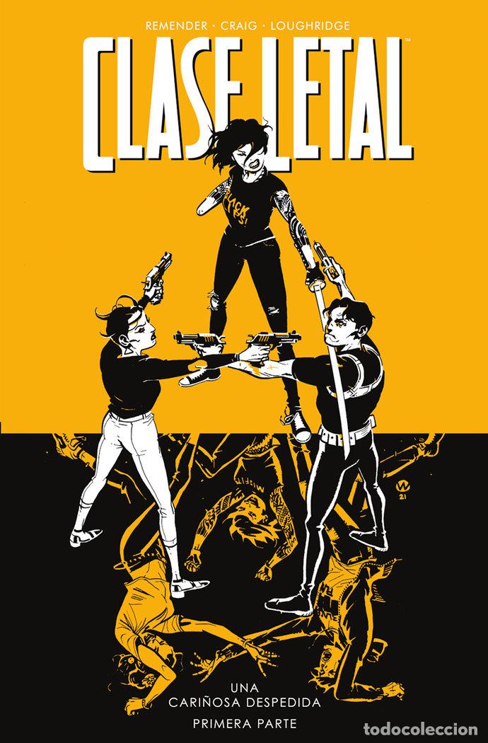 Livros: CLASE LETAL 11 UNA CARI&Ntilde;OSA DESPEDIDA PRIMERA PARTE - RICK REMENDER