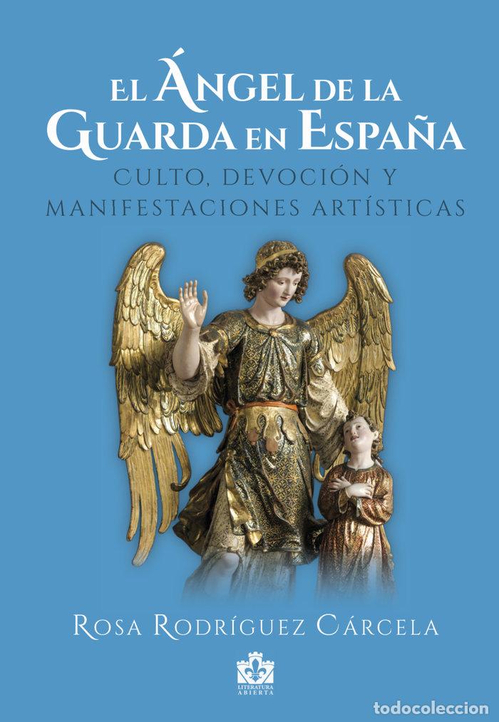 B&uuml;cher: EL ANGEL DE LA GUARDA EN ESPA&Ntilde;A - RODRIGUEZ CARCELA, ROSA