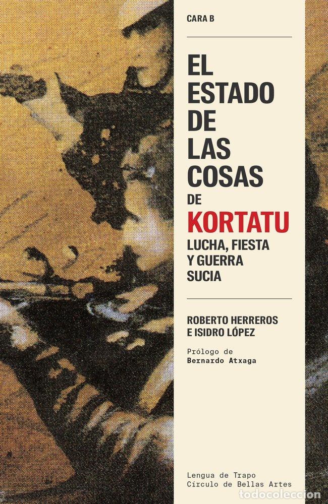 Libros: EL ESTADO DE LAS COSAS DE KORTATU - HERREROS, ROBERTO