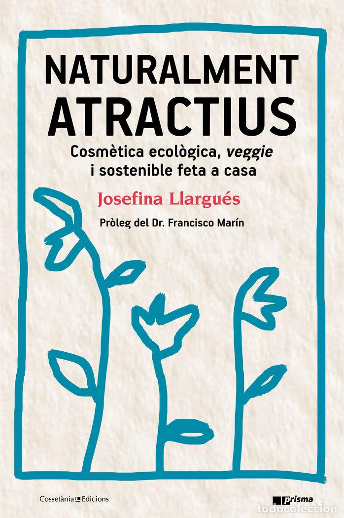 Libros: NATURALMENT ATRACTIUS - LLARGUES TRUJOLS, JOSEFINA