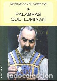 Livros: PALABRAS QUE ILUMINAN - PADRE PIO DE PIELTRECINA