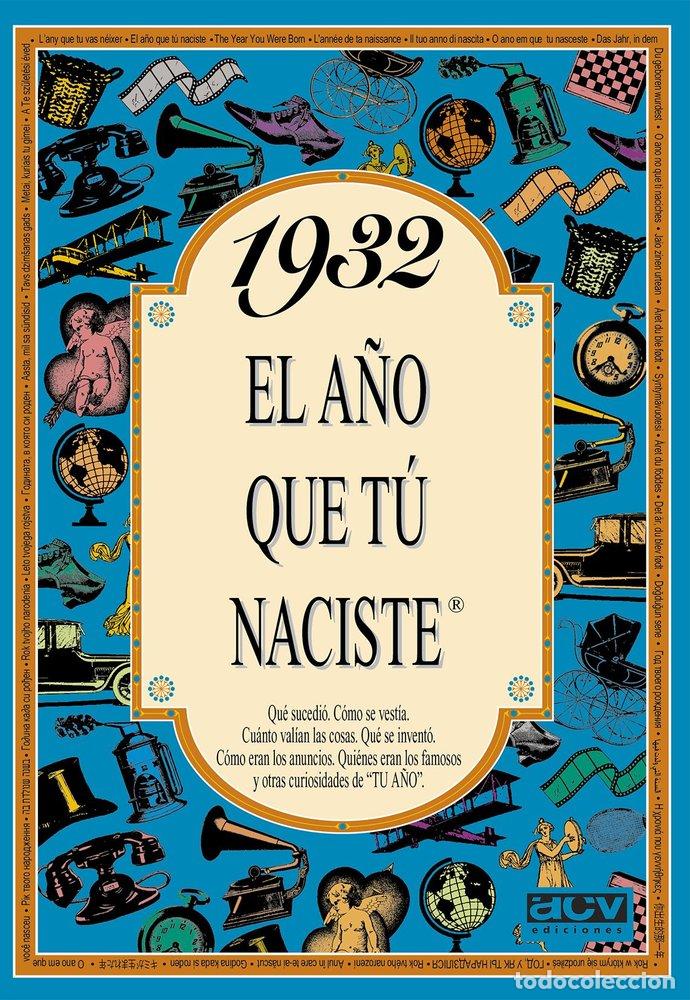 Livros: 1932 A&Ntilde;O QUE TU NACISTE - AA.VV.