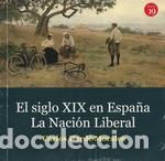 Livros: EL SIGLO XIX EN ESPA&Ntilde;A. LA NACI&Oacute;N LIBERAL - DARD&Eacute; MORALES, Carlos