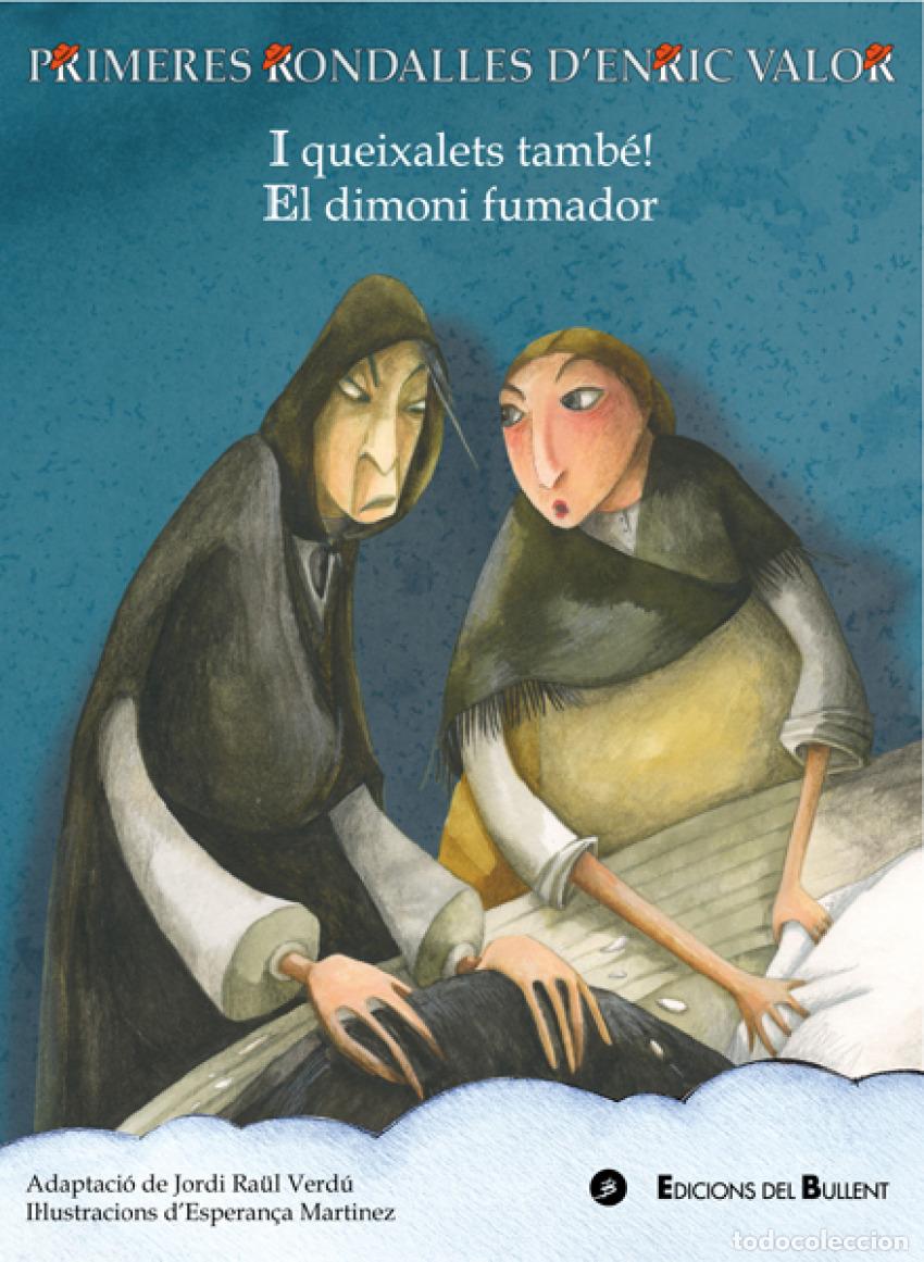 Livros: I QUEIXALETS, TAMB&Eacute;!/EL DIMONI FUMANDOR - Valor, Enric