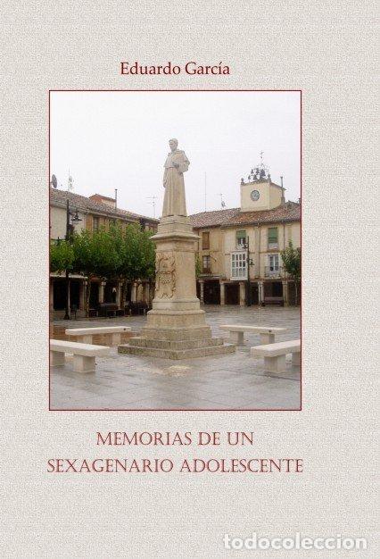 Libros: MEMORIAS DE UN SEXAGENARIO ADOLESCENTE - SAIZ GARCIA, EDUARDO