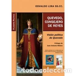 Libros: Osvaldo Lira SS.CC. &mdash; Quevedo, consejero de reyes. Visi&oacute;n pol&iacute;tica de Quevedo &mdash; Ediciones Nueva Hisp