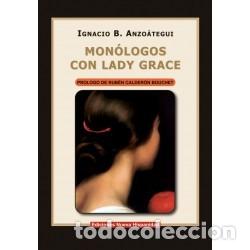 Libros: Ignacio B. Anzo&aacute;tegui &mdash; Mon&oacute;logos con Lady Grace &mdash; Ediciones Nueva Hispanidad, 2021 &mdash; LM
