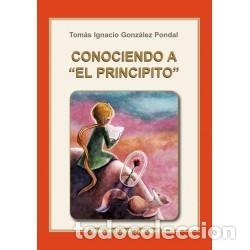 Libros: Tom&aacute;s Ignacio Gonz&aacute;lez Pondal &mdash; Conociendo a &ldquo;El Principito&rdquo; &mdash; Ediciones Nueva Hispanidad, 2023 &mdash; LM