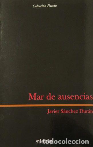 Libros: MAR DE AUSENCIAS - SANCHEZ DURAN, JAVIER
