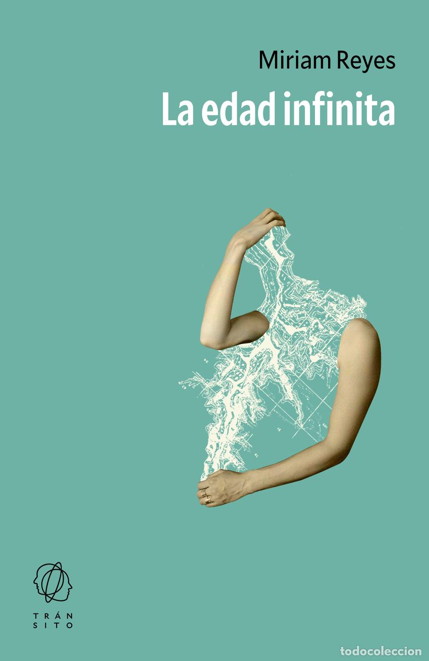 Libros: LA EDAD INFINITA - Reyes, Miriam