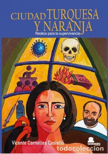 Libri: CIUDAD TURQUESA Y NARANJA - CORNELLES CASTELLO, VICENTE