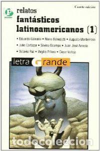 Libri: RELATOS FANTASTICOS LATINOAMERICA (1) 7&ordf;ED - GALEANO EDUARDO