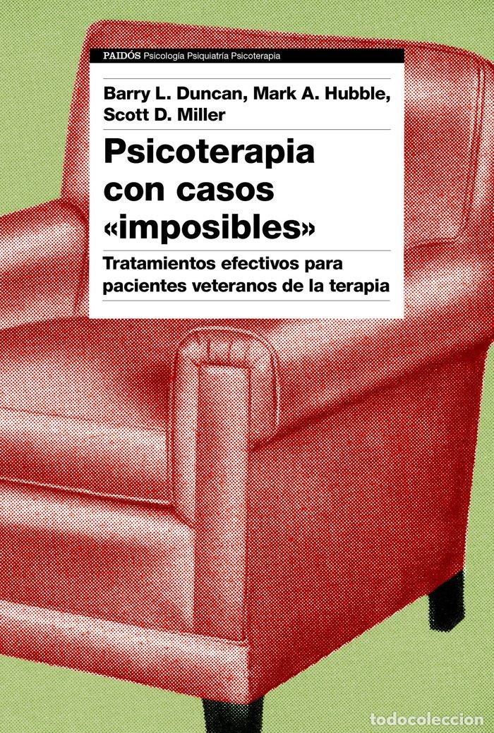 Libri: PSICOTERAPIA CON CASOS IMPOSIBLES - BARRY L DUNCAN