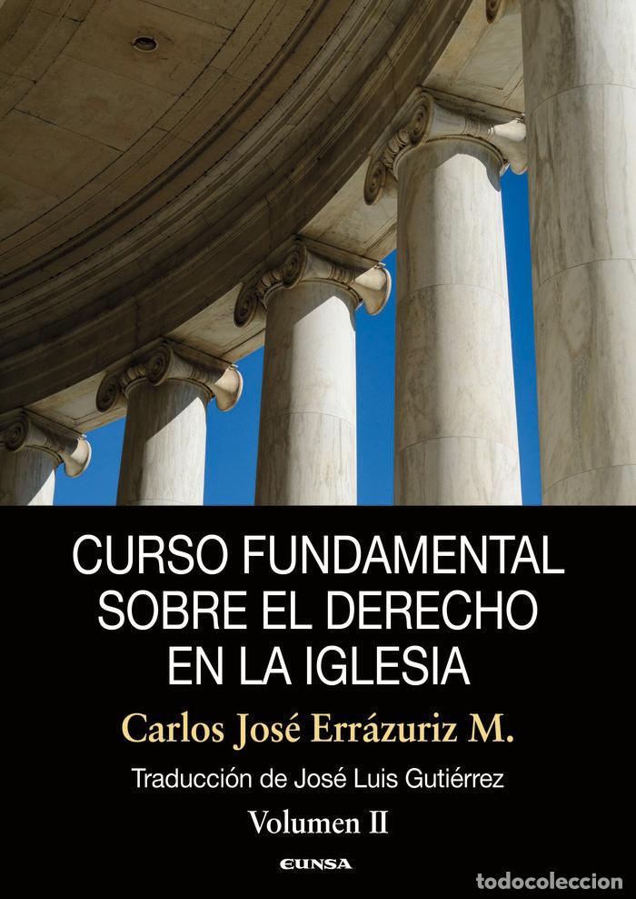 Livros: CURSO FUNDAMENTAL SOBRE EL DERECHO EN LA IGLESIA VOL 2 - ERRAZURIZ MACKENNA, CARLOS JOSE