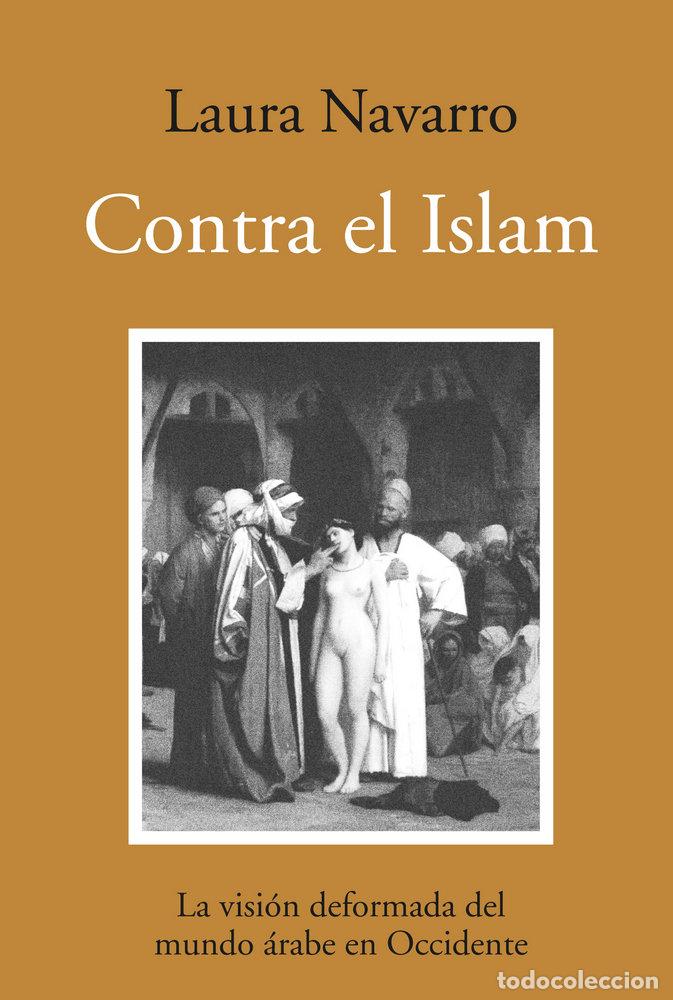 Libri: CONTRA EL ISLAM - NAVARRO, LAURA