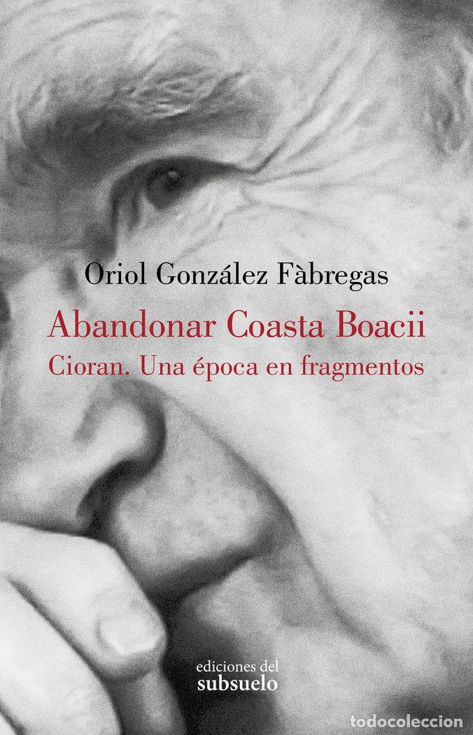 Libri: ABANDONAR COASTA BOACII - GONZALEZ FABREGAS, ORIOL
