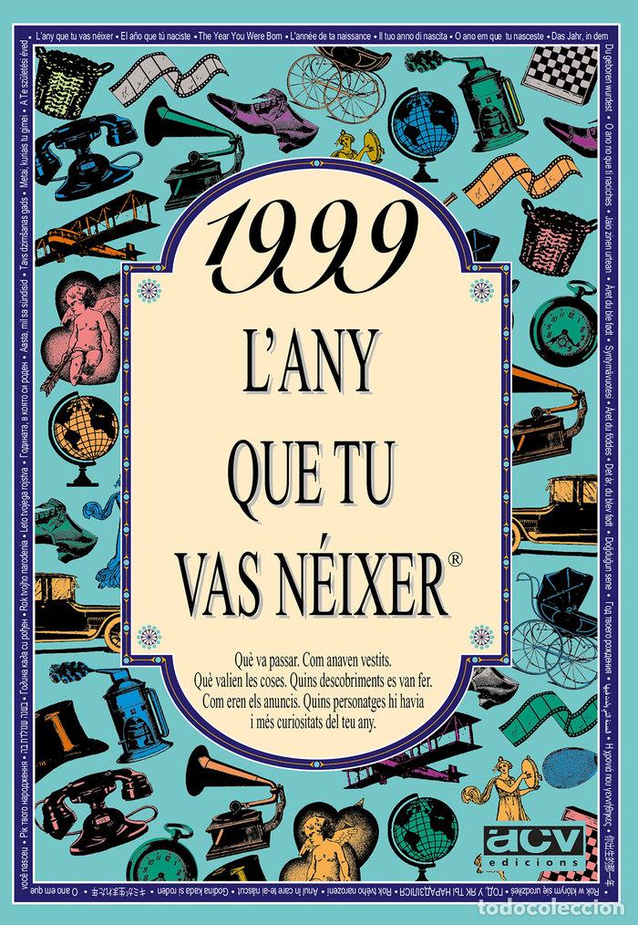 Libri: 1999 L'ANY QUE TU VAS NEIXER - COLLADO BASCOMPTE, ROSA