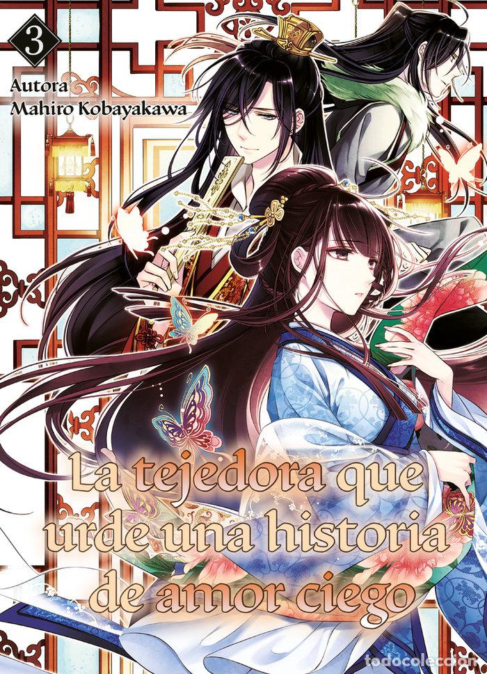 B&uuml;cher: LA TEJEDORA QUE URDE UNA HISTORIA DE AMOR CIEGO 3 - KOBAYAKAWA, MAHIRO