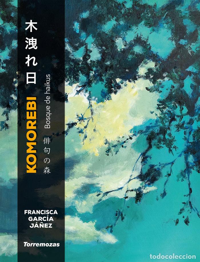 Libros: KOMOREBI - GARCIA JA&Ntilde;EZ, FRANCISCA
