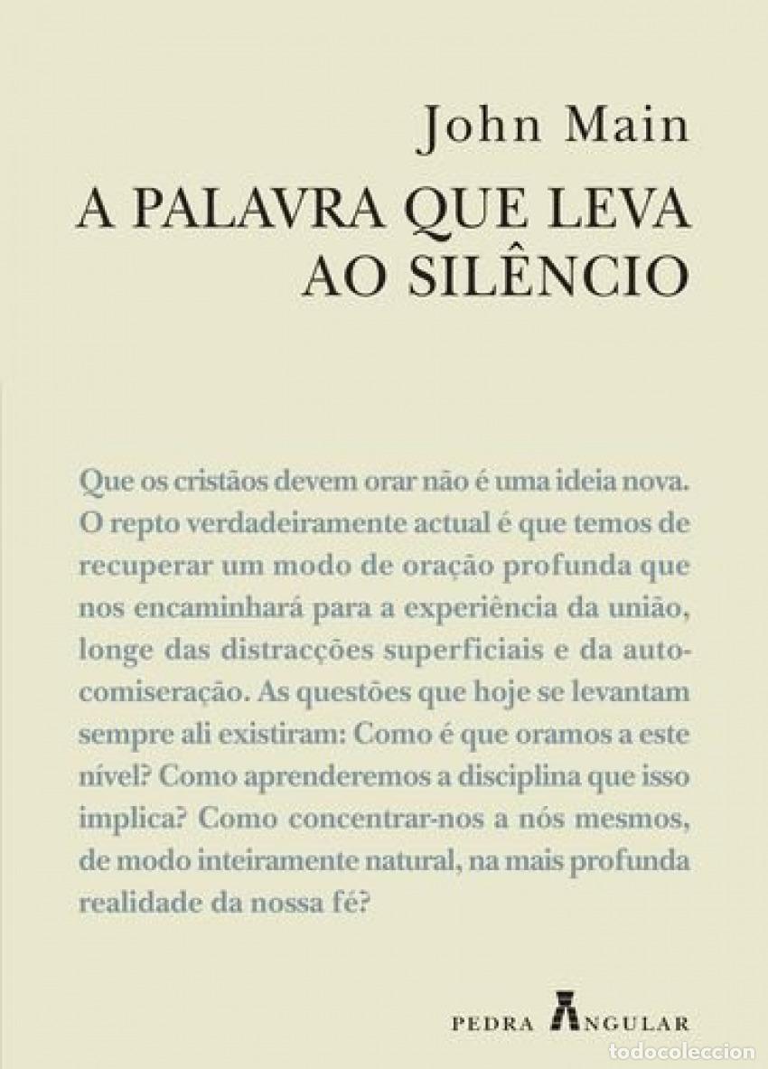 Libros: A PALAVRA QUE LEVA AO SIL&Ecirc;NCIO - UM MANUAL DE MEDITA&Ccedil;&Atilde;O CRIST&Atilde; - Main, John