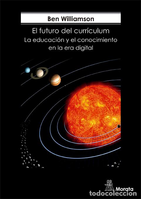 Libri: FUTURO DEL CURRICULUM CONOCIMIENTO ESCOLA - WILLIAMSON, BEN