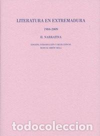 Libros: LITERATURA EN EXTREMADURA 1984 2009 II NARRATIVA - AA.VV