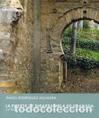 Libros: PUERTA DE BIBARRAMBLA DE GRANADA,LA - RODRIGUEZ AGUILERA, ANGEL