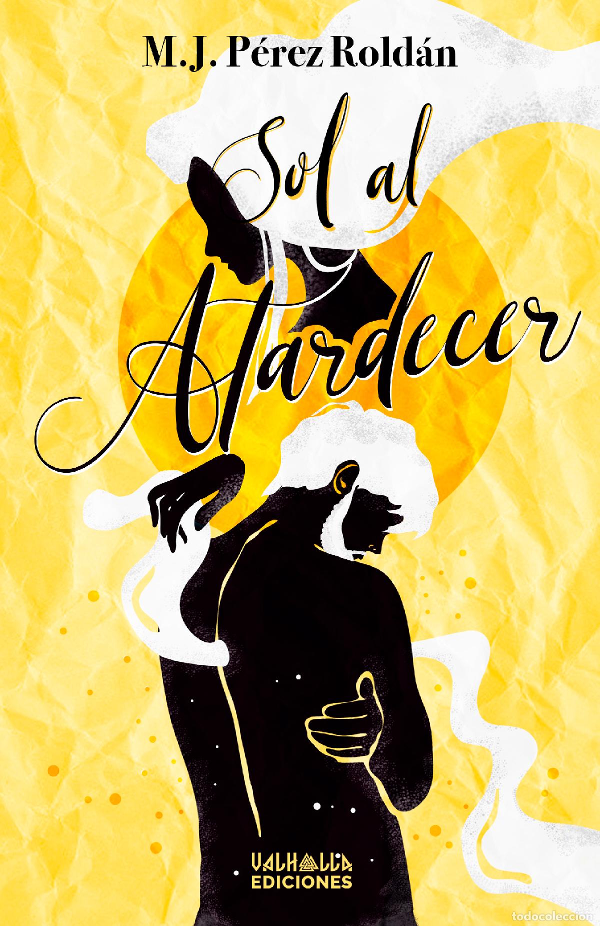 Libros: SOL AL ATARDECER - P&eacute;rez Rold&aacute;n, M J