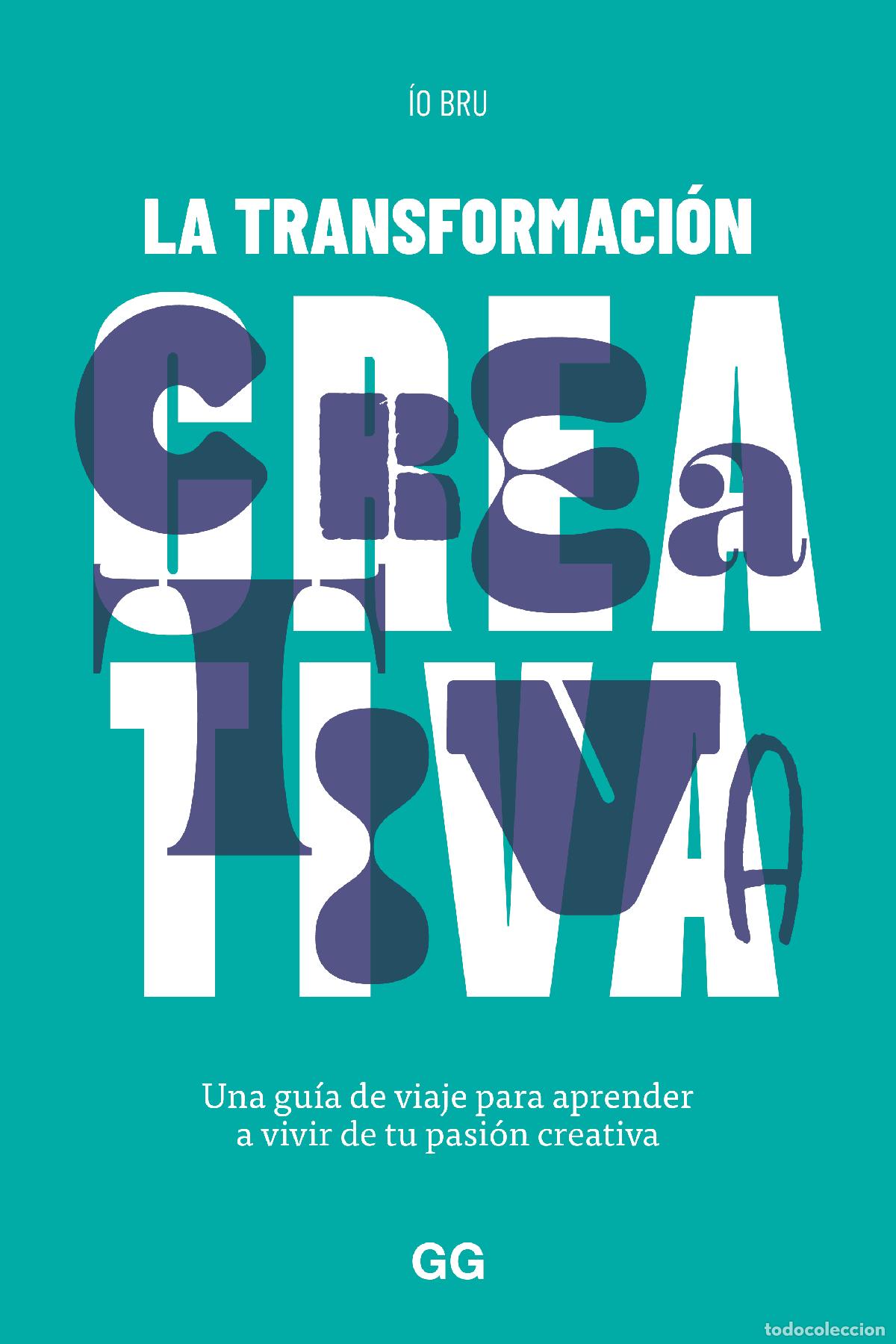 books: LA TRANSFORMACION CREATIVA - Bru, &Iacute;o