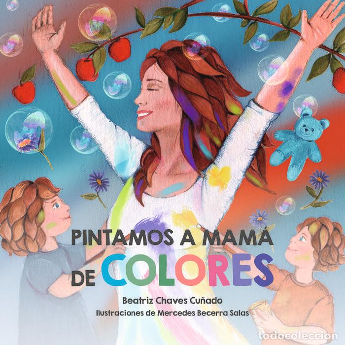 B&uuml;cher: PINTAMOS A MAMA DE COLORES - CHAVES CU&Ntilde;ADO, BEATRIZ